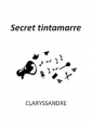 Livre audio: Claryssandre - Secret tintamarre