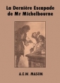 Livre audio: A.e.w. Mason  - La Dernière Escapade de Mr Mitchelbourne