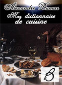 Alexandre Dumas: Mon dictionnaire de cuisine-B